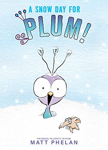 Snow Day for Plum!