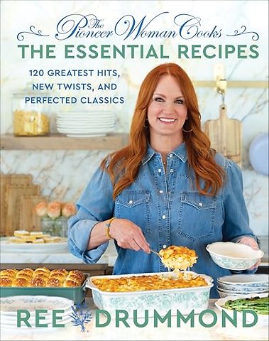 The Pioneer Woman Cooks—The Essential Recipes