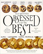 Obsessed with the Best: 100+ Methodically Perfected Recipes Based on 20+ Head-To-Head Tests