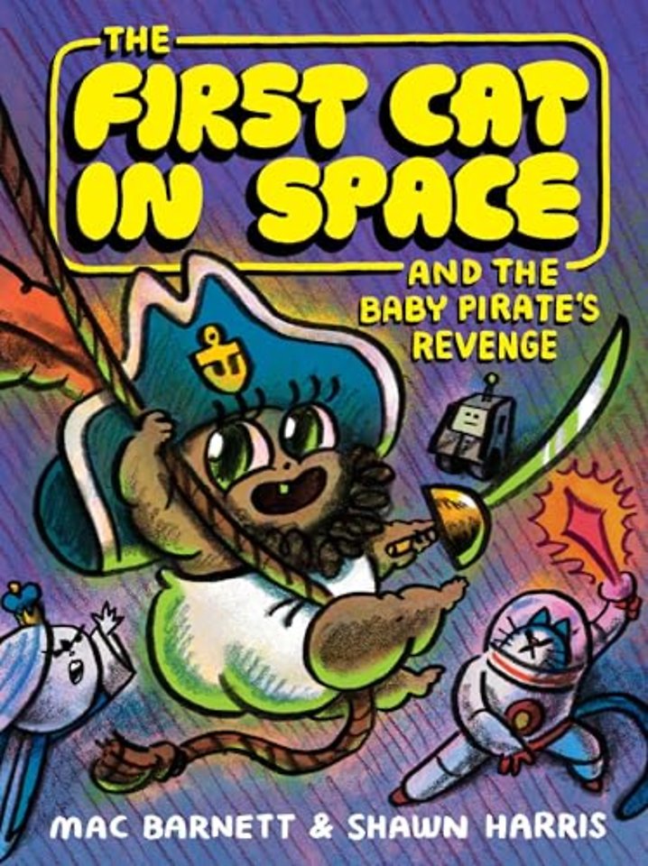 The First Cat in Space and the Baby Pirate’s Revenge