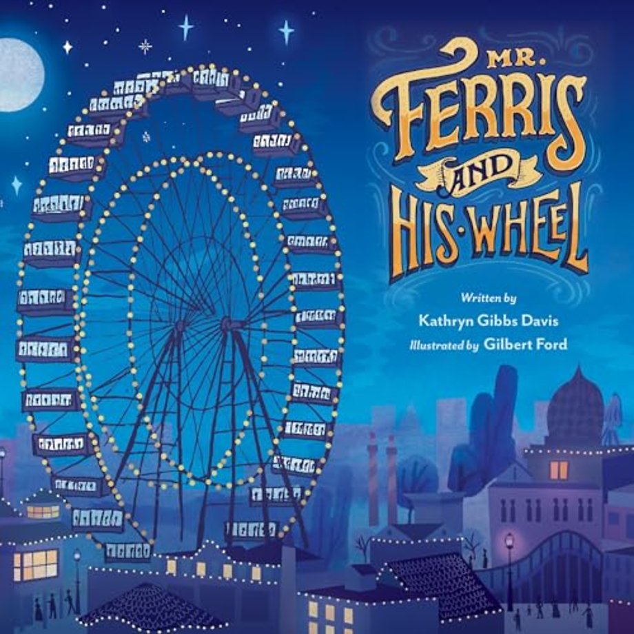 Mr. Ferris and His Wheel