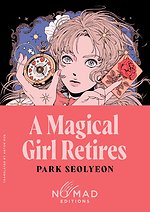 A Magical Girl Retires (Nomad Edition)