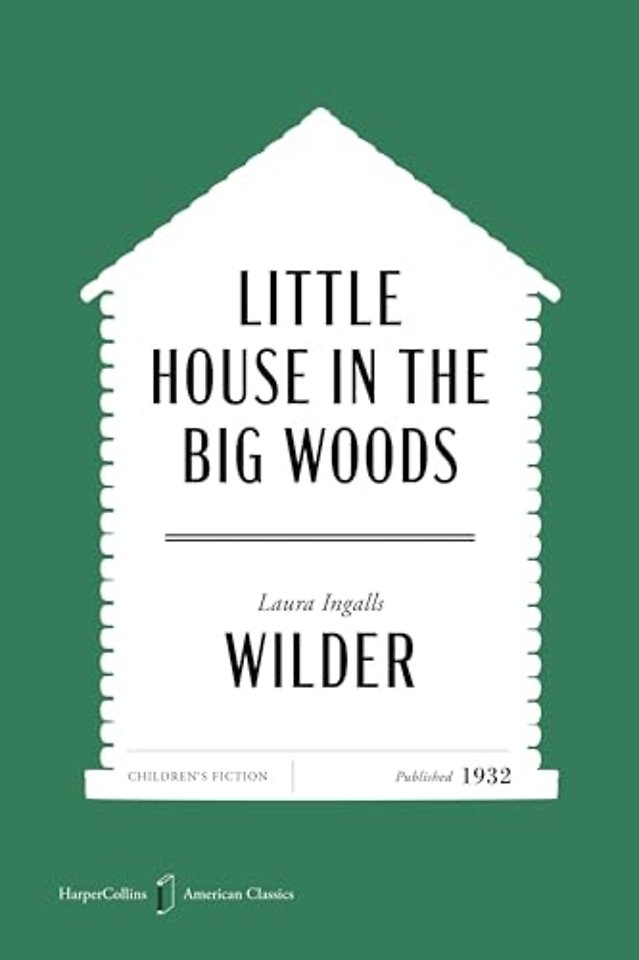Wilder, L: Little House in the Big Woods American Classics E