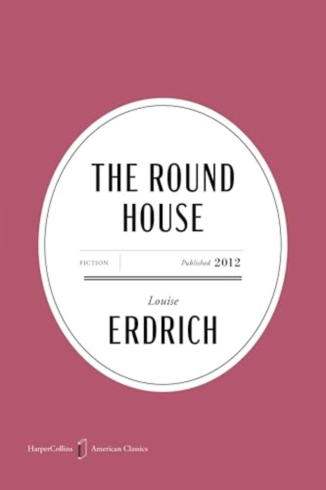 Erdrich, L: Round House American Classics Edition
