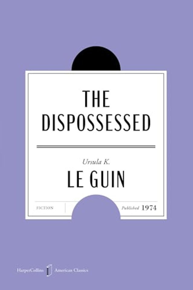 The Dispossessed American Classics Edition