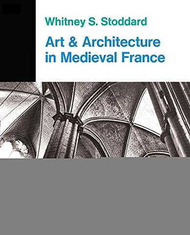 Art And Architecture In Medieval France