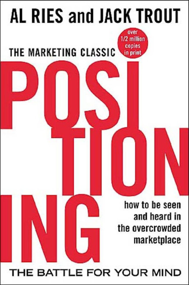 Positioning: The Battle for Your Mind