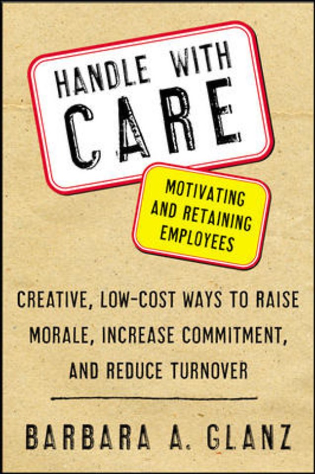 Handle With CARE: Motivating and Retaining Employees