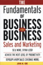 The Fundamentals of Business-to-Business Sales and Marketing