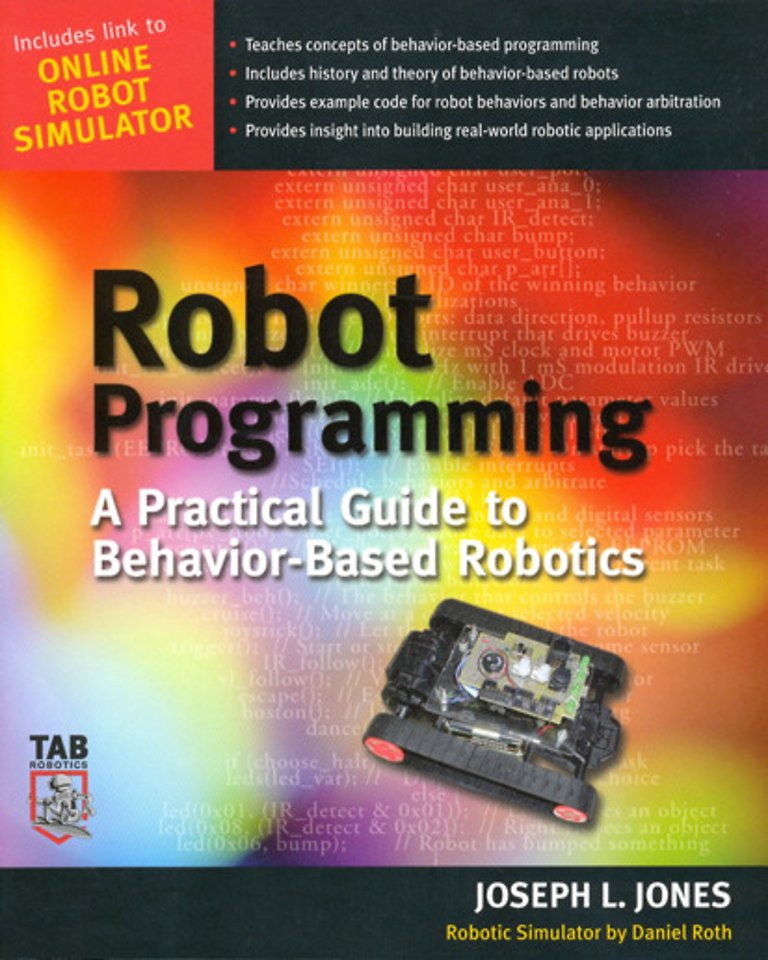 Robot Programming: A Practical Guide to Behavior-Based Robotics Robot Programming: A Practical Guide to Behavior-Based Robotics