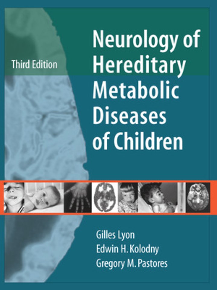 Neurology of Hereditary Metabolic Diseases of Children: Third Edition