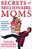 Secrets of Millionaire Moms