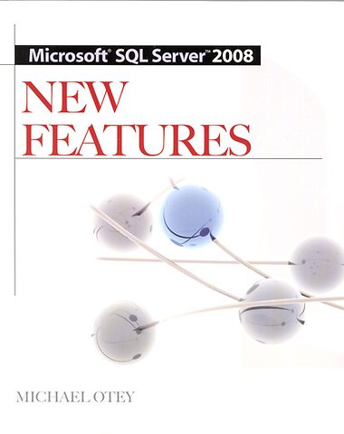 Microsoft SQL Server 2008 New Features