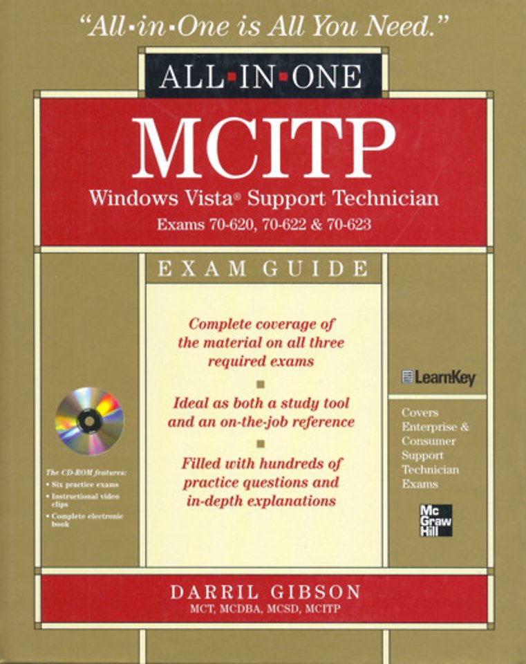 MCITP Windows Vista Support Technician All-in-One Exam Guide (Exams 70-620, 70-622, & 70-623) MCITP Windows Vista Support Technician All-in-One Exam Guide (Exams 70-620, 70-622, & 70-623)