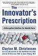 The Innovator's Prescription