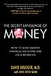 The Secret Language of Money: How to Make Smarter Financial Decisions and Live a Richer Life