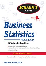 Schaum's Outline of Business Statistics, Fourth Edition