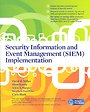 Security Information and Event Management (SIEM) Implementation