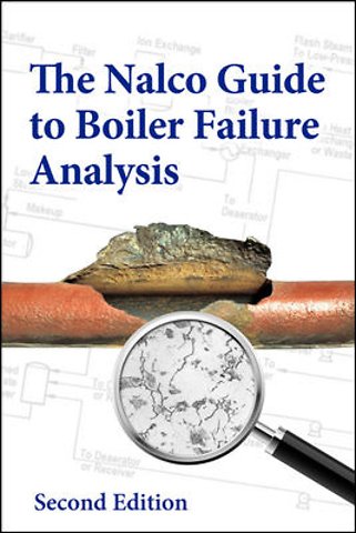 The Nalco Guide to Boiler Failure Analysis, Second Edition