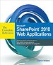 Microsoft SharePoint 2010 Web Applications: The Complete Reference Microsoft SharePoint 2010 Web Applications: The Complete Reference