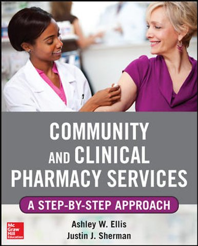 Community and Clinical Pharmacy Services: A step by step approach.
