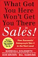 What Got You Here Won't Get You There . . . in Sales