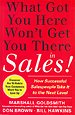 What Got You Here Won't Get You There . . . in Sales