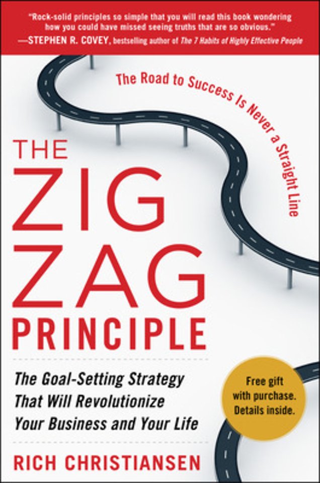 The Zigzag Principle:  The Goal Setting Strategy that will Revolutionize Your Business and Your Life