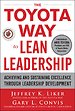 The Toyota Way to Lean Leadership: Achieving and Sustaining Excellence through Leadership Development The Toyota Way to Lean Leadership: Achieving and Sustaining Excellence through Leadership Development