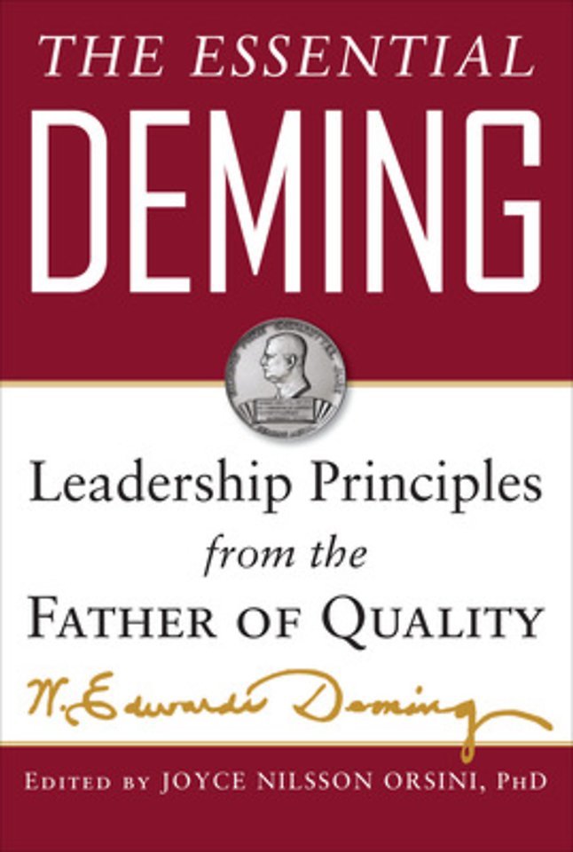 The Essential Deming: Leadership Principles from the Father of Quality
