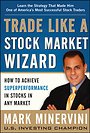 Trade Like a Stock Market Wizard: