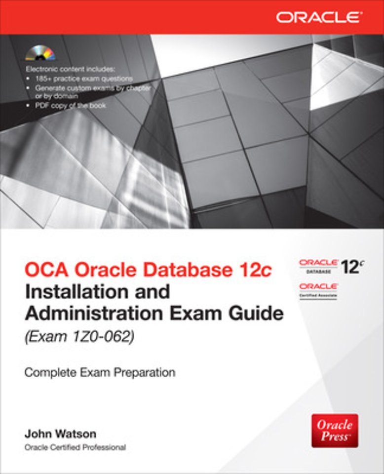 OCA Oracle Database 12c: Installatyion and Administration Exam Guide (Exam 1Z0-062)