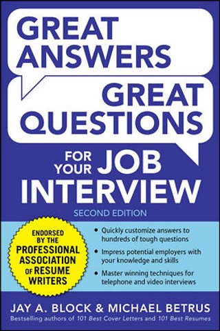 Great Answers, Great Questions For Your Job Interview, 2nd Edition