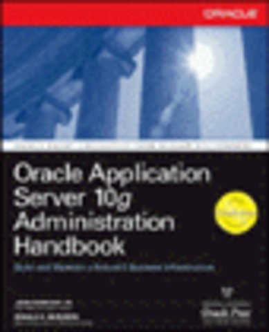 Oracle Application Server 10g Administration Handbook