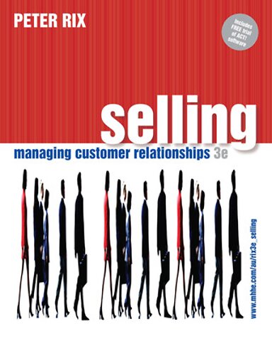 Selling: Managing Customer Relationships