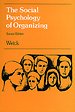 The Social Psychology of Organizing (second Edition) The Social Psychology of Organizing (second Edition)
