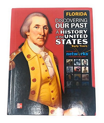 Discovering Our Past: A History of the United States-Early Years, Florida Student Edition (print only)