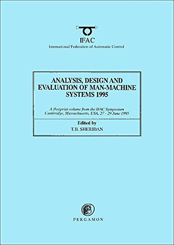 Analysis, Design and Evaluation of Man-Machine Systems 1995
