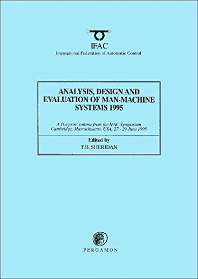 Analysis, Design and Evaluation of Man-Machine Systems 1995