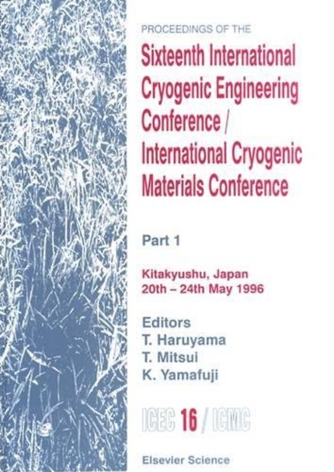 Proceedings of the Sixteenth International Cryogenic Engineering Conference/International Cryogenic Materials Conference