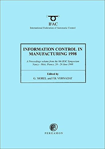 Information Control in Manufacturing 1998 (2-Volume Set)