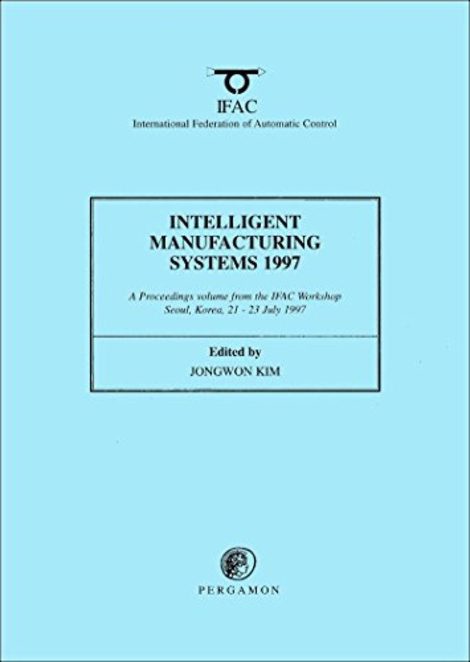 Intelligent Manufacturing Systems 1997