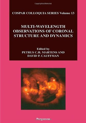 Multi-Wavelength Observations of Coronal Structure and Dynamics