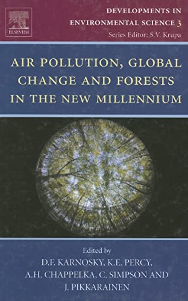 Air Pollution, Global Change and Forests in the New Millennium