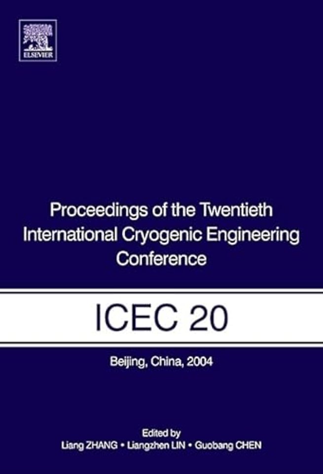 Proceedings of the Twentieth International Cryogenic Engineering Conference (ICEC20)