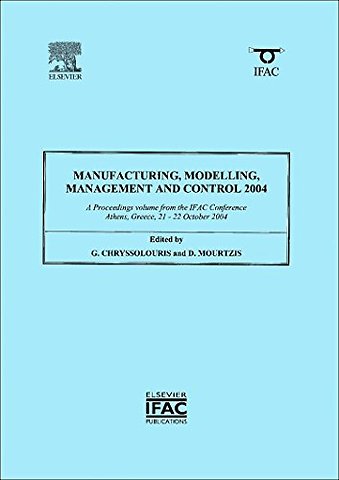 Manufacturing, Modelling, Management and Control 2004
