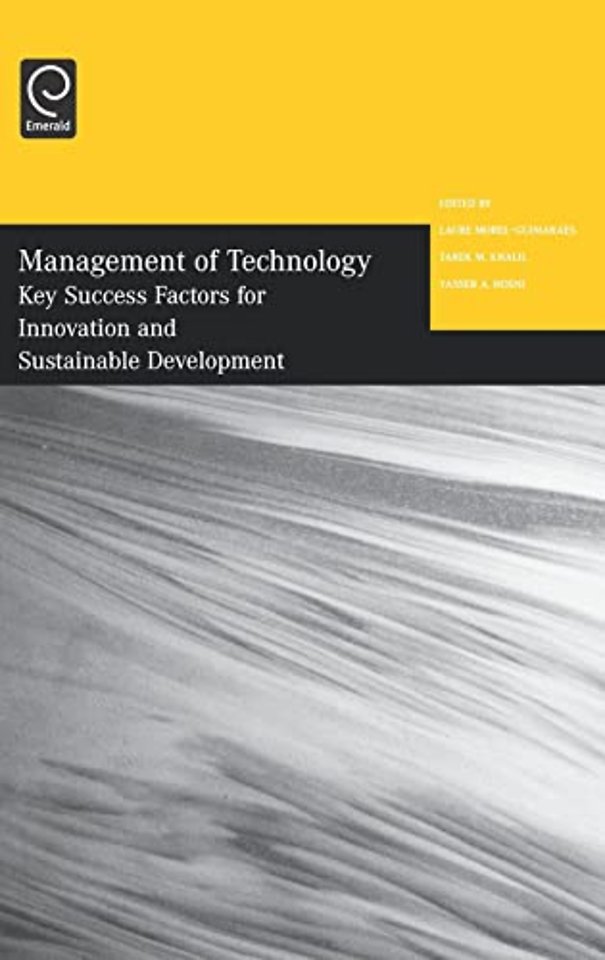 Management of Technology – Key Success Factors for Innovation and Sustainable Development – Selected Papers from the Twelfth International Conference