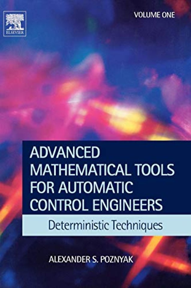 Advanced Mathematical Tools for Control Engineers: Volume 1