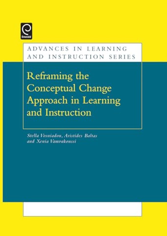 Reframing the Conceptual Change Approach in Learning and Instruction