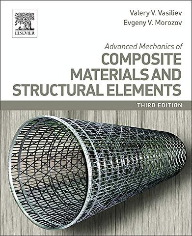 Advanced Mechanics of Composite Materials and Structural Elements